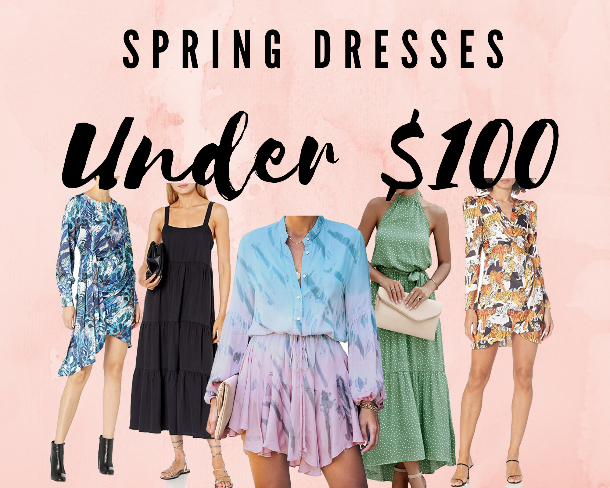 Spring Dresses Under $100 to Get Excited About - Blank Itinerary